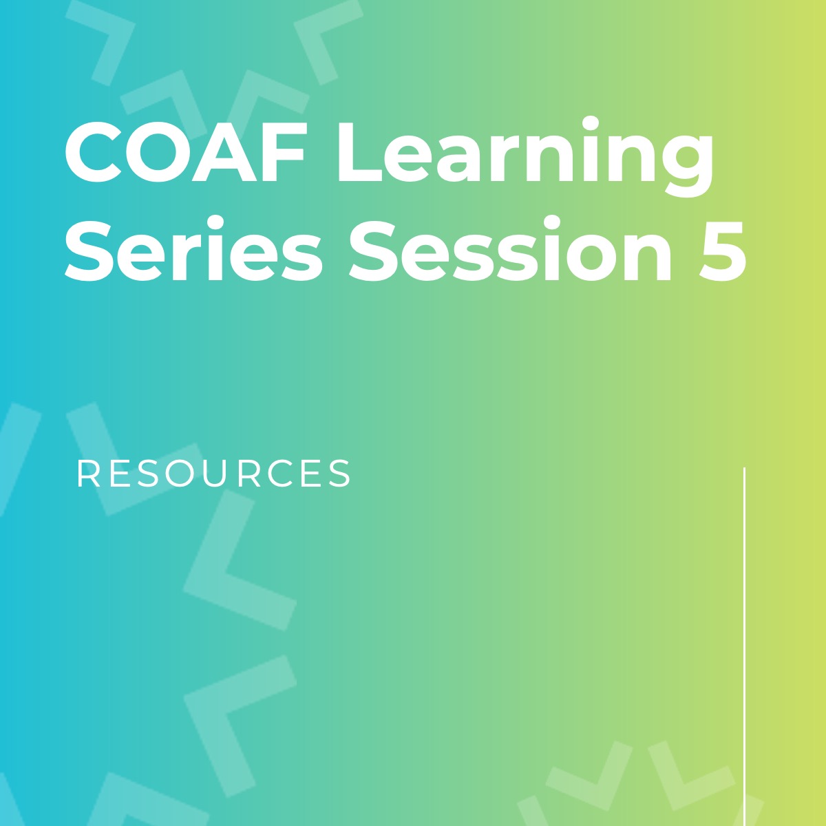 COAF Learning Series Session 5